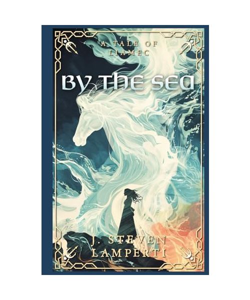 By the Sea: A tale of Liamec (Tales of Liamec, Band 3)