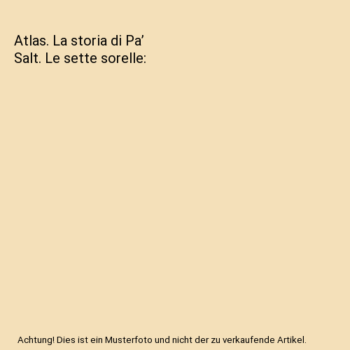 Atlas. La storia di Pa' Salt. Le sette sorelle