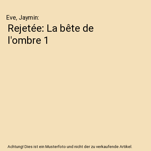 Rejetée: La bête de l'ombre 1