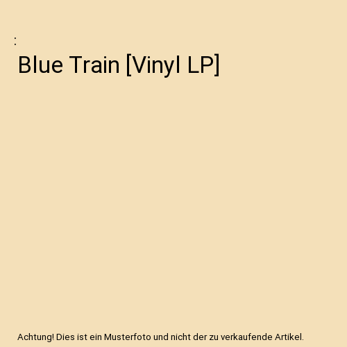 Blue Train [Vinyl LP]