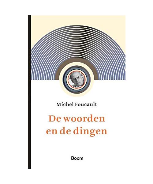 De woorden en de dingen: een archeologie van de menswetenschappen (Regenboogreeks)