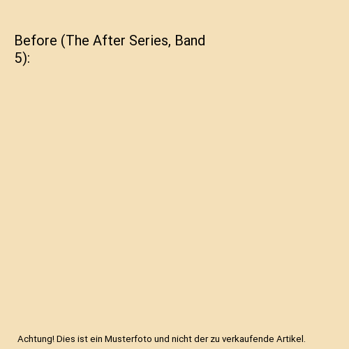Before (The After Series, Band 5)