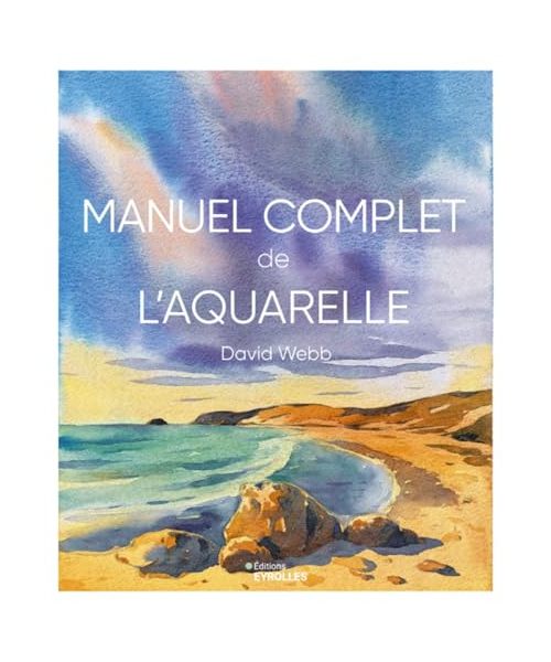 Manuel complet de l'aquarelle