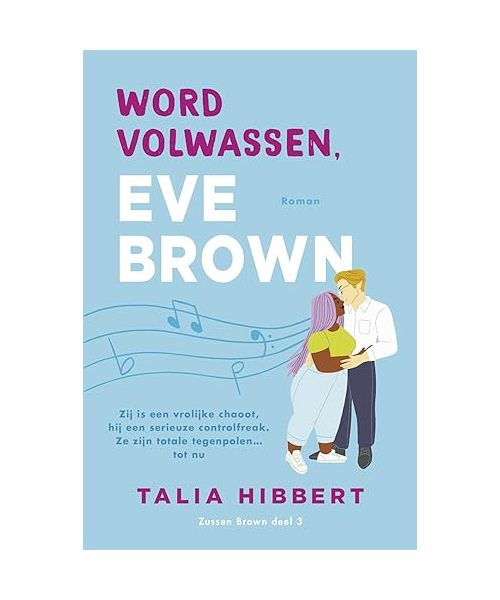 Word volwassen, Eve Brown (Zussen Brown-serie, 3)