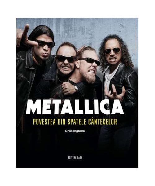 Metallica. Povestea Din Spatele Cantecelor