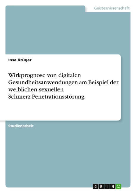 Wirkprognose von digitalen Gesundheitsanwendungen am Beispiel der weiblichen sexuellen Schmerz-Penetrationsstörung