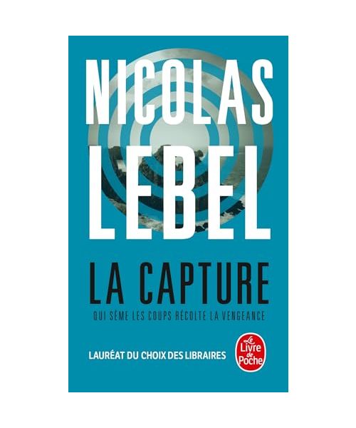 La Capture: Qui sème les coups récolte la vengeance