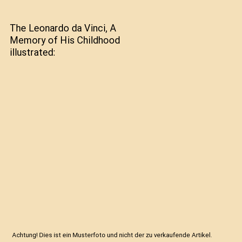The Leonardo da Vinci, A Memory of His Childhood illustrated