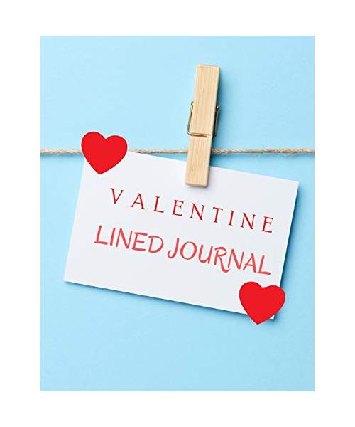 Valentine Lined Journal: Cute Valentine's Day Notebook Gift for Your Beloved Ones 120 Pages Lined PaperPresent for Boy, for Girl, for Couple