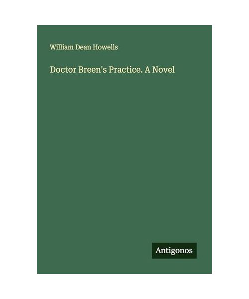 Doctor Breen's Practice. A Novel
