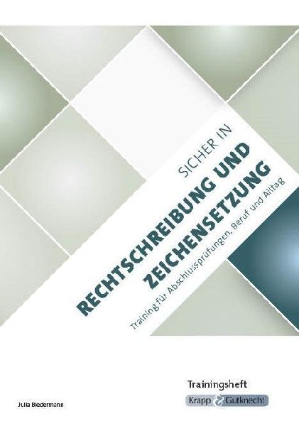 Sicher in Rechtschreibung und Zeichensetzung - Trainingsheft