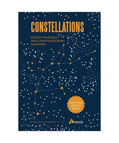 Constellations: Guide pratique des constellations majeures
