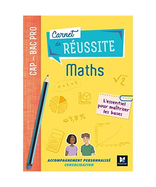 Carnet de réussite MATHS - CAP-Bac Pro - Éd. 2019 - Manuel élève