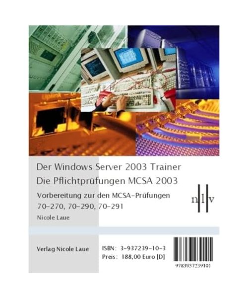 Der Windows Server 2003 Trainer. Die Pflichtprüfungen für den MCSA 2003