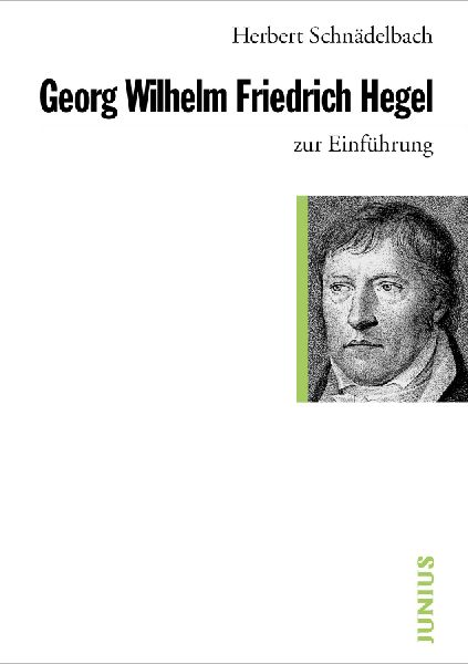 Georg Friedrich Hegel zur Einführung