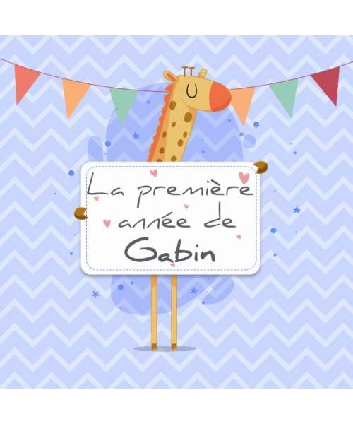 La première année de Gabin: Album bébé à remplir pour la première année de vie - Album naissance garçon