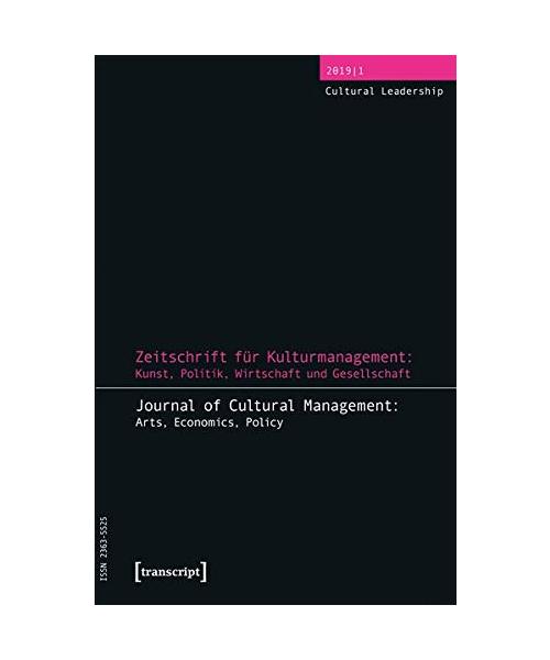 Zeitschrift für Kulturmanagement: Kunst, Politik, Wirtschaft und Gesellschaft
