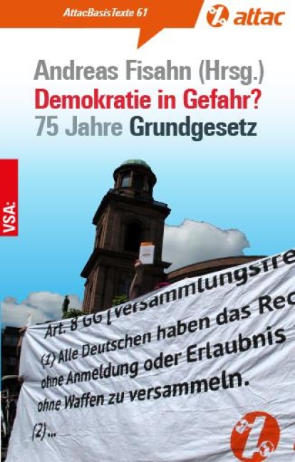 Demokratie in Gefahr?: 75 Jahre Grundgesetz (AttacBasis Texte)