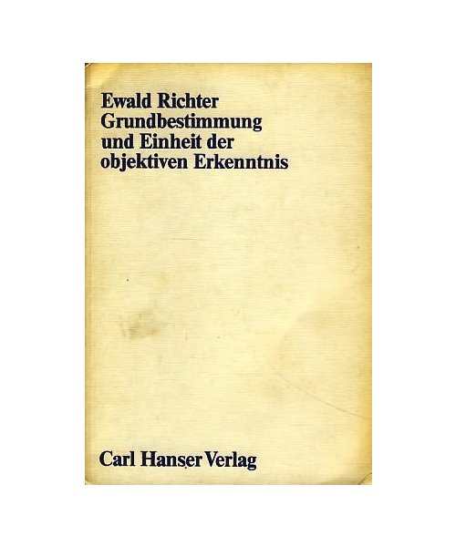 Grundbestimmung und Einheit der objektiven Erkenntnis