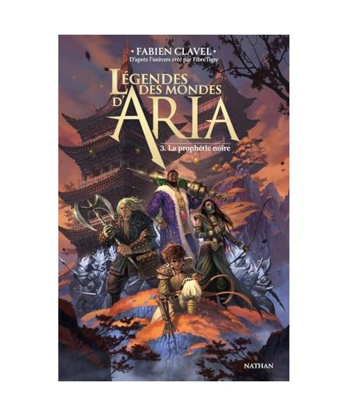 Légendes des mondes d'Aria - Tome 03 La prophétie noire (03)