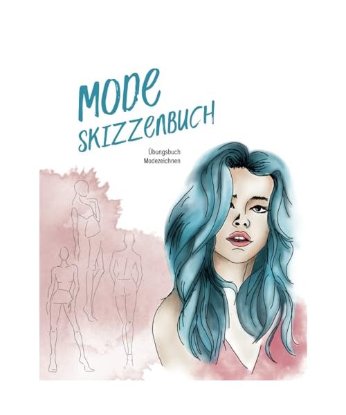 Mode Skizzenbuch - Übungsbuch Modezeichnen: 600 weibliche Figur Vorlagen (Front, Rücken, Seite) zum schnelleren Entwerfen deines Modedesigns, A4, Platz für Details und Notizen