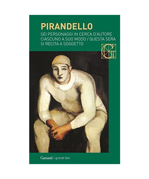 Sei personaggi in cerca d'autore-Ciascuno a suo modo-Questa sera si recita a soggetto