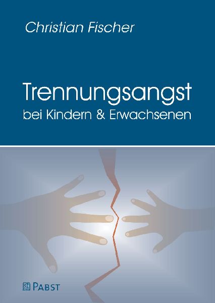 Trennungsangst bei Kindern und Erwachsenen