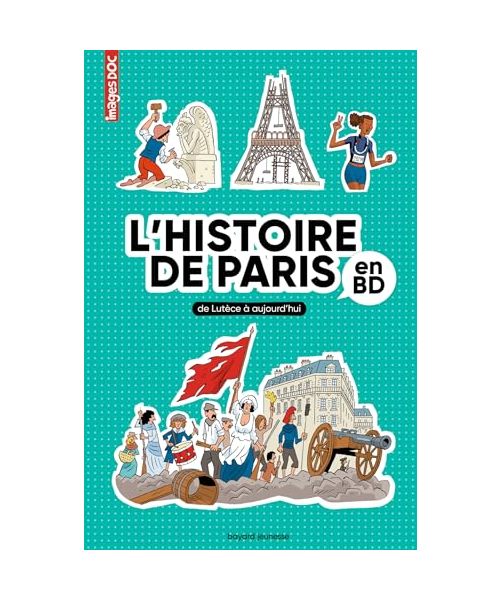 L'Histoire de Paris en BD: De Lutèce à aujourd'hui