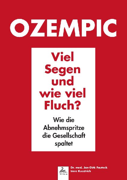 Ozempic Viel Segen und wie viel Fluch?