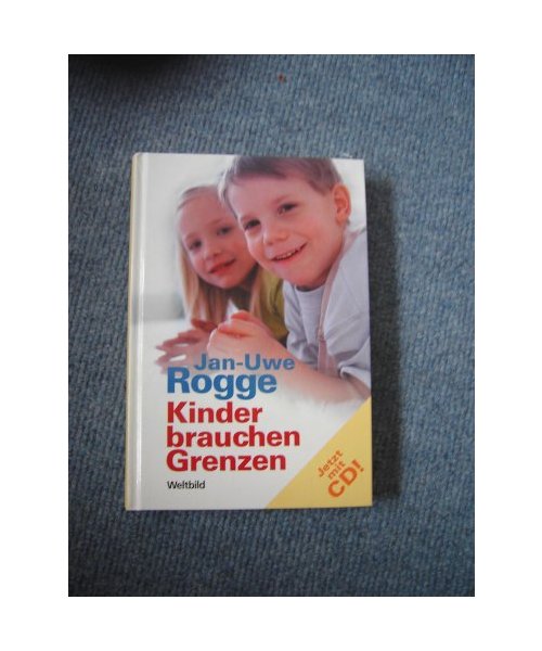 Kinder brauchen Grenzen! Jetzt mit CD! (Kinder brauchen Grenzen mit CD!)