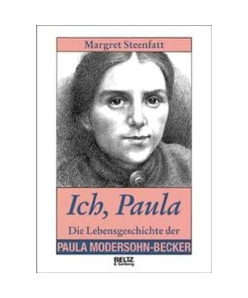 Ich, Paula. Die Lebensgeschichte der Paula Modersohn-Becker. ( Ab 14 J.)