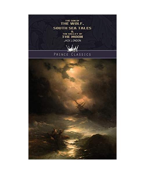 The son of the wolf, South Sea Tales & The Valley of the Moon