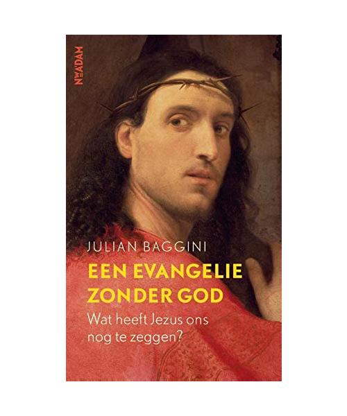 Een evangelie zonder God: wat heeft Jezus ons nog te zeggen?