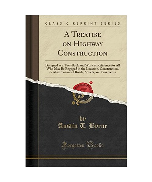 A Treatise on Highway Construction