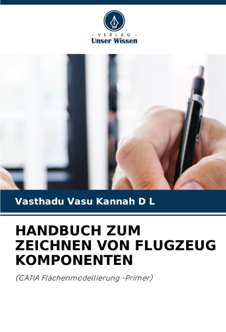 HANDBUCH ZUM ZEICHNEN VON FLUGZEUG KOMPONENTEN: (CATIA Flächenmodellierung -Primer)