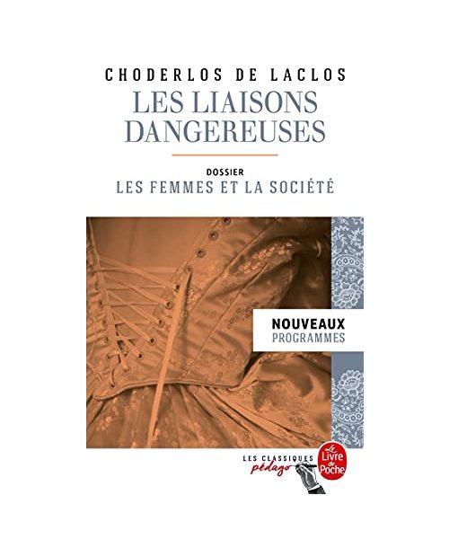Les liasons dangereuses (Edition pedagogique): Dossier thématique : Les Femmes et la société