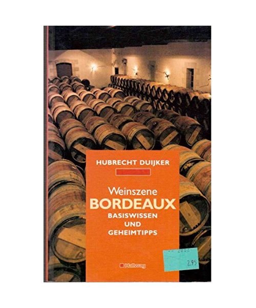 Weinszene Bordeaux: Basiswissen und Geheimtipps