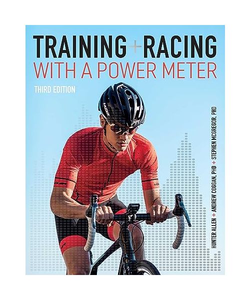 Training and Racing with a Power Meter 3rd Edition