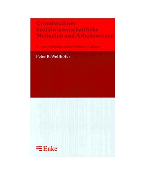 Grundstudium Sozialwissenschaftliche Methoden und Arbeitsweisen