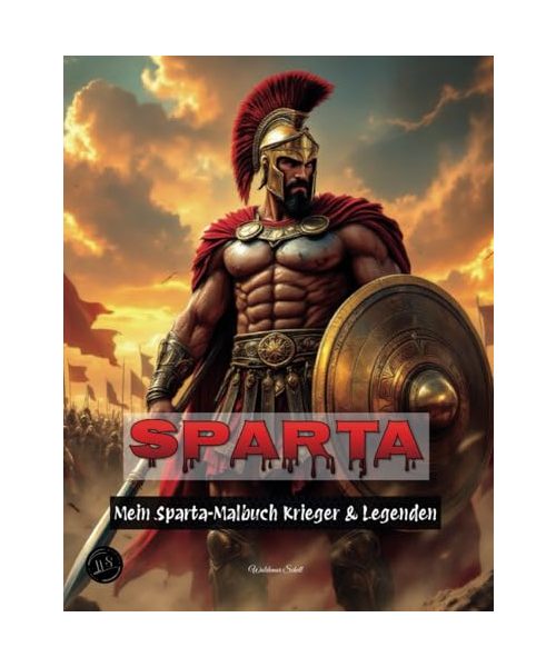 Sparta: Mein Sparta-Malbuch: Krieger & Legenden