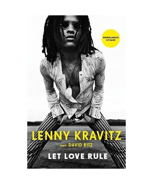 Let love rule: De autobiografie