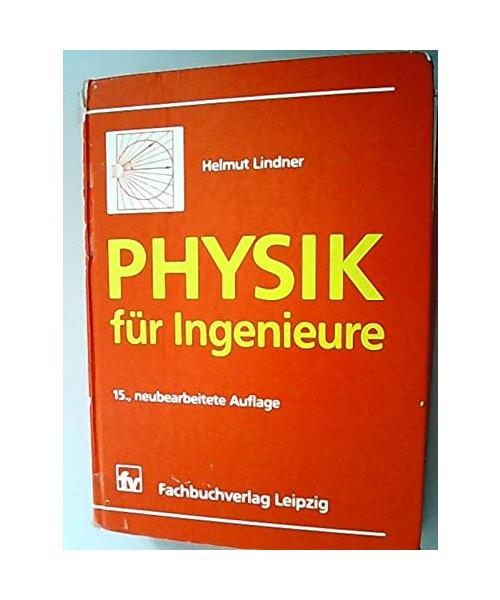 Physik für Ingenieure: 15., neubearbeitete Auflage