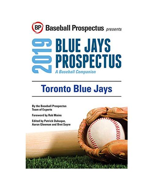 Toronto Blue Jays 2019: A Baseball Companion
