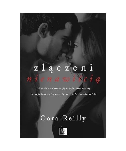Złączeni nienawiścią - Cora Reilly [KSIĄŻKA]
