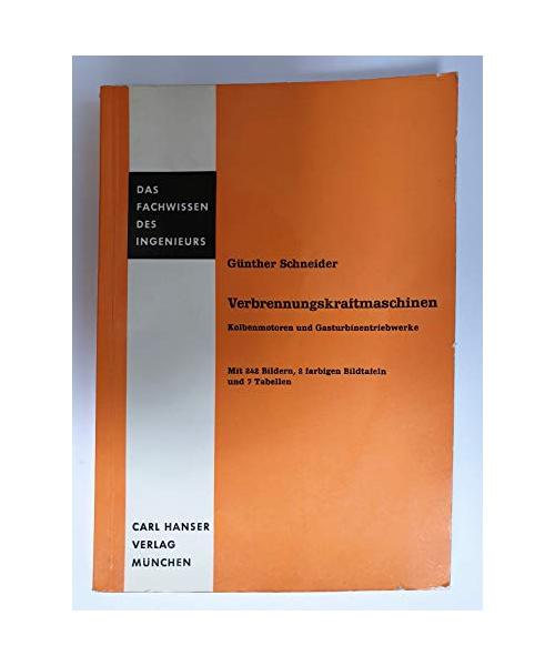 Verbrennungskraftmaschinen. Kolbenmotoren und Gasturbinentriebwerke