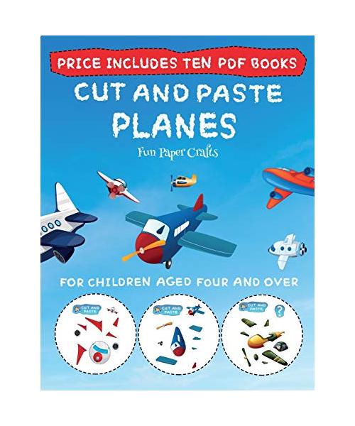 Fun Paper Crafts (Cut and Paste - Planes): This book comes with collection of downloadable PDF books that will help your child make an excellent start