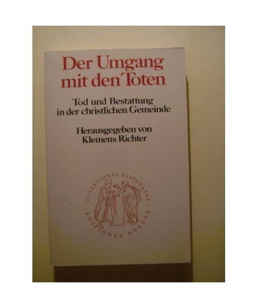 Der Umgang mit den Toten