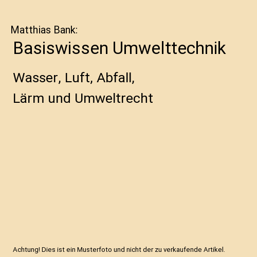 Basiswissen Umwelttechnik