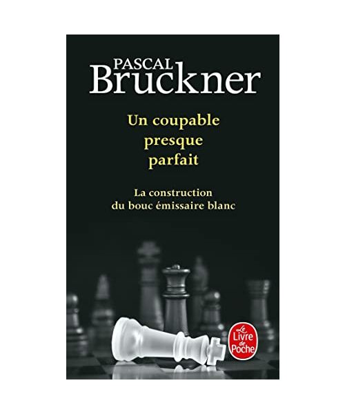 Un coupable presque parfait: La construction du bouc émissaire blanc