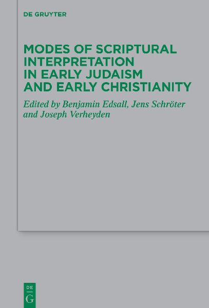 Modes of Scriptural Interpretation in Early Judaism and Early Christianity